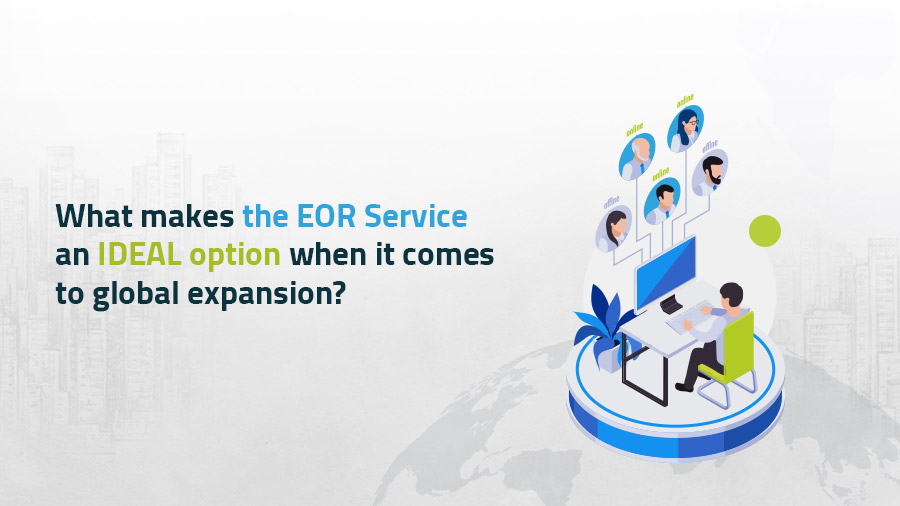 All You Need To Know About Employer of Record (EOR)