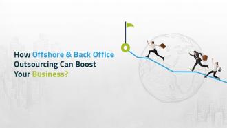 How Offshore and Back Office Outsourcing Can Boost Your Business?