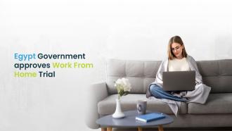 Egypt Government approves Work-From-Home Trial