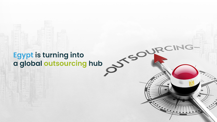 Egypt is turning into a Global Outsourcing Hub