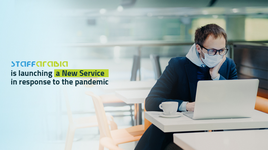 Staff Arabia is launching a new Service in Response to the pandemic 